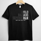 Funny Old Man Saying Gag Gift Tee Birthday Fathers Day Dad T-Shirt for Men Adults