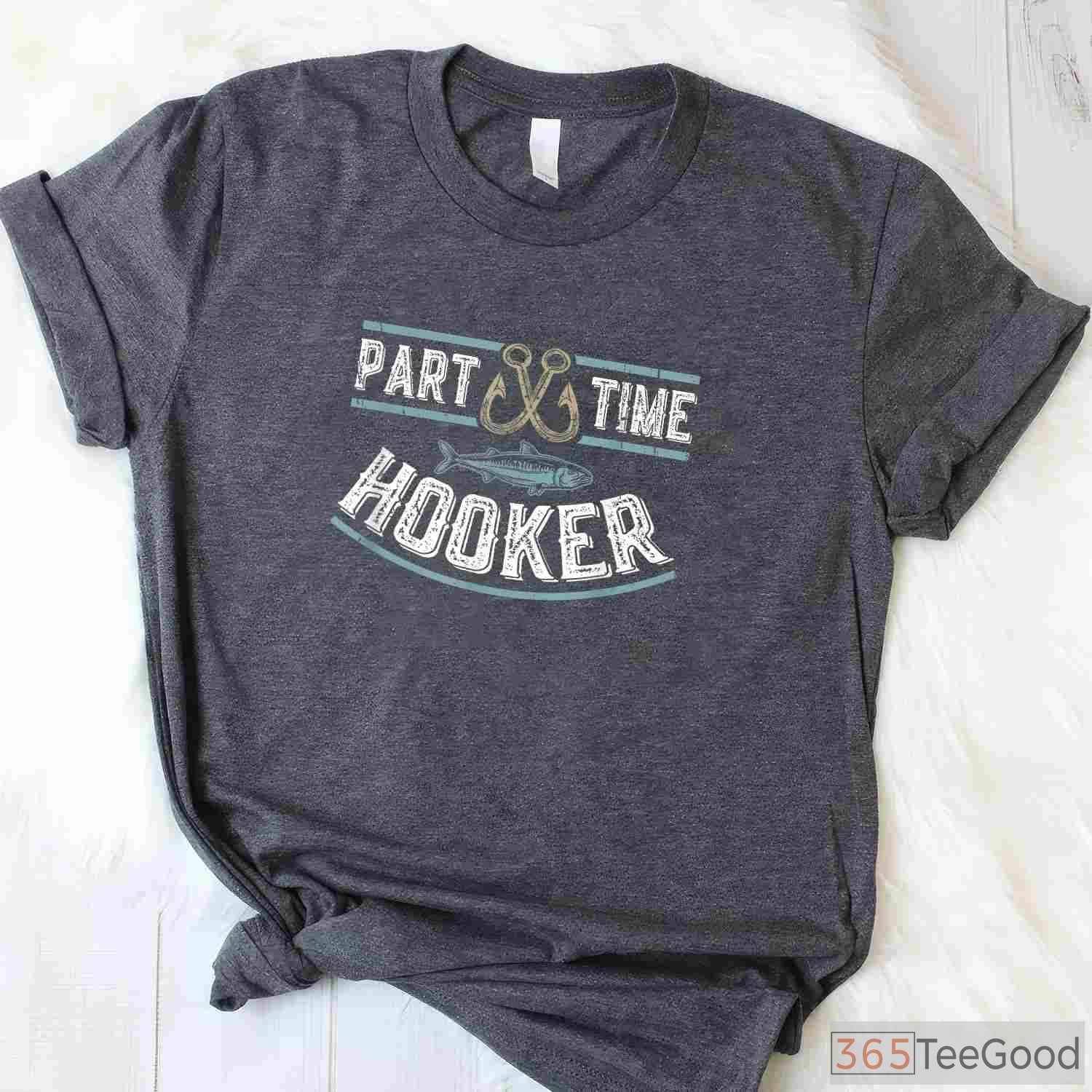 Funny Part Time Hooker Fishing Shirt - Hilarious Pun Tee for Lake & Boat Days