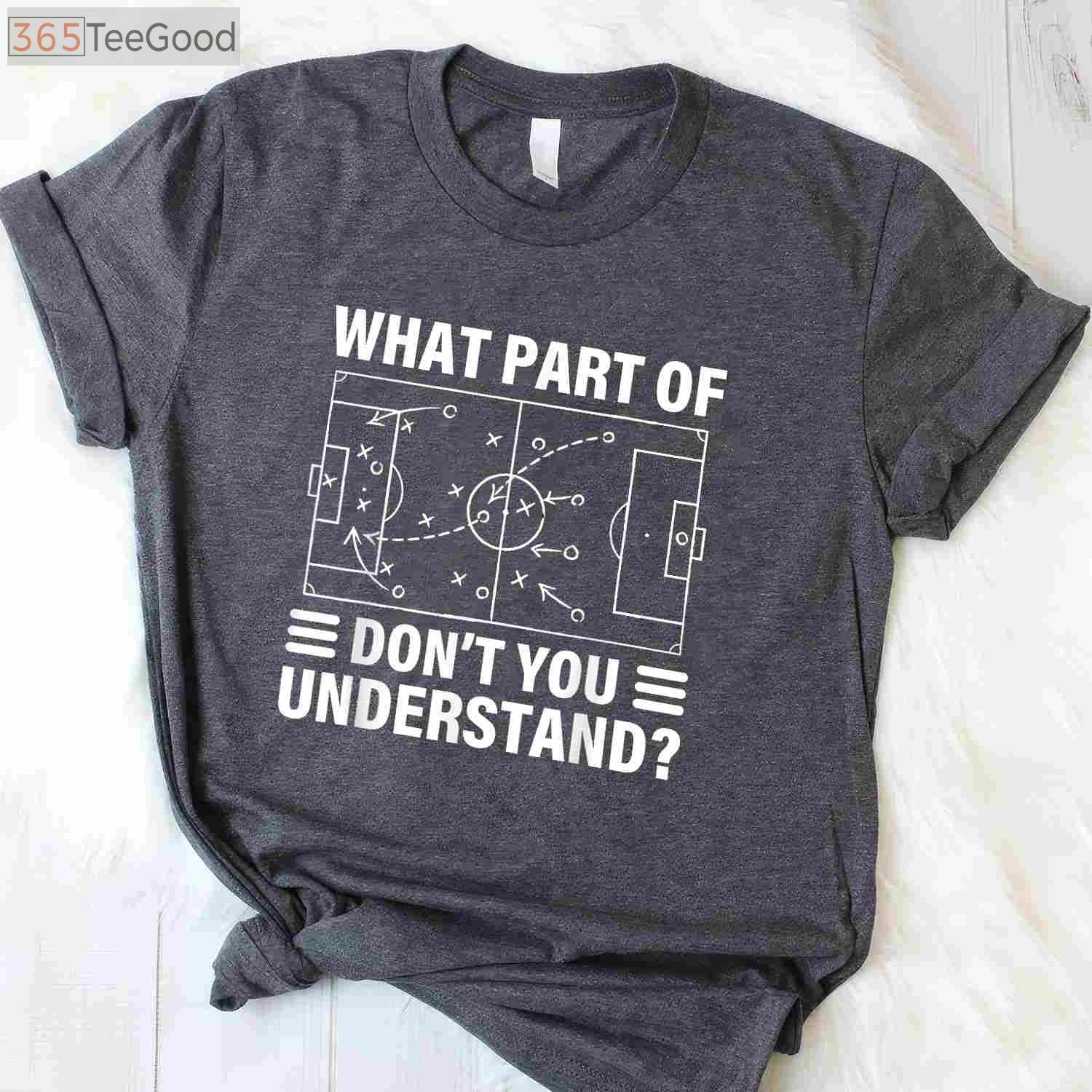 Funny Soccer Coach T-Shirt - What Part Of Soccer Don't You Understand
