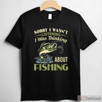 Funny _Thinking About Fishing_ T-Shirt - Humorous Gift for Distracted Anglers