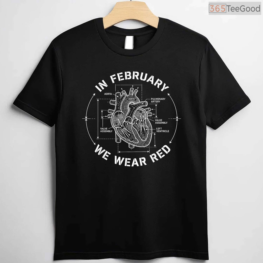 Go Red Heart Disease Month Shirt – In February We Wear Red Tee