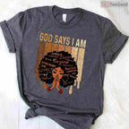 God Says I Am Black Girl Queen T-Shirt Christian Melanin Faith Black History Month Shirt
