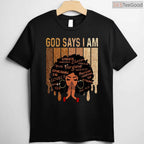 God Says I Am Black Girl Queen T-Shirt Christian Melanin Faith Black History Month Shirt