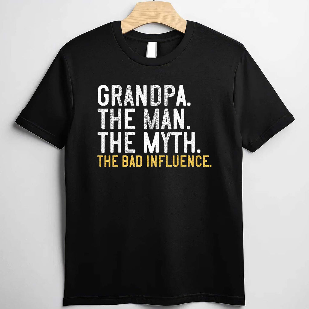 Grandpa The Man The Myth The Bad Influence Funny Gift Tee T-Shirt Men Adults