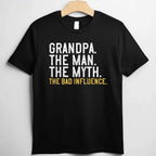 Grandpa The Man The Myth The Bad Influence Funny Gift Tee T-Shirt Men Adults
