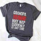 Grandpa Warning May Nap Suddenly Funny Gift Tee T-Shirt Men Papa Adults