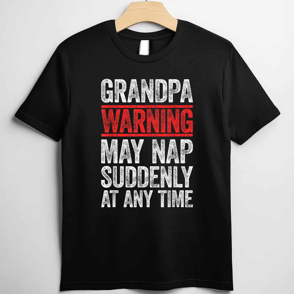 Grandpa Warning May Nap Suddenly Funny Gift Tee T-Shirt Men Papa Adults