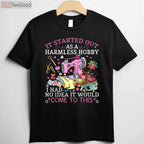 Harmless Hobby Quilting T-Shirt - Funny Sewing Tee for Quilters