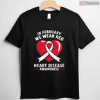 Heart Disease Awareness Month Long Sleeve – In February We Wear Red T-Shirt