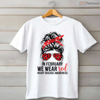 Heart Disease Awareness Shirt – In February We Wear Red Women's CHD Tee