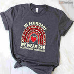 Heart Disease Awareness Quote Shirt – In February We Wear Red T-Shirt