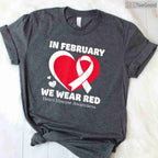 Heart Health Support Shirt – In February We Wear Red Awareness Tee