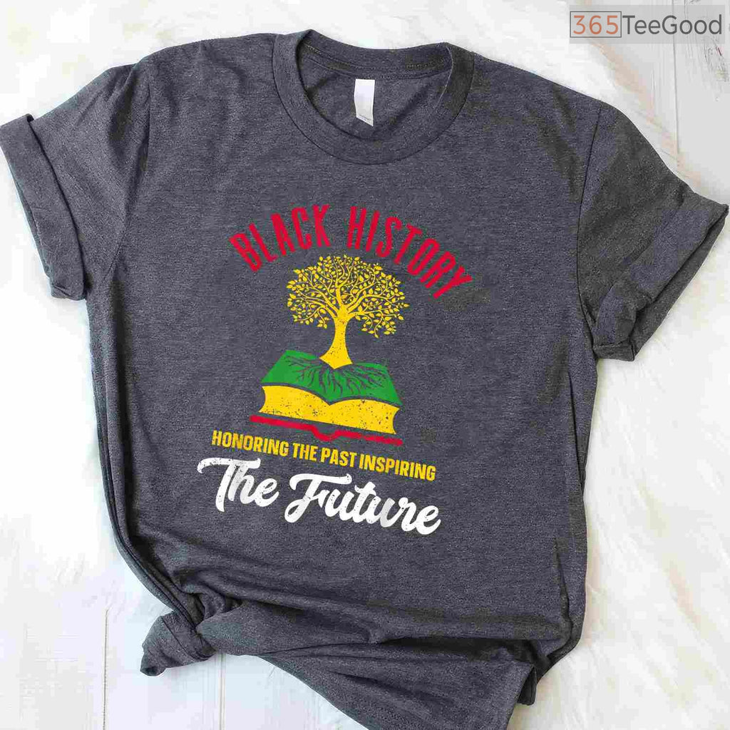 Honoring Past Inspiring Future T-Shirt Men Women Black History Month Legacy Gift Shirt Small
