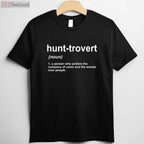 Hunt-trovert Funny Hunting Shirt for Men, Introvert Hunter Humor Gift Tee