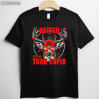 I Aim Better Than Cupid Hunting Shirt, Funny Valentine’s Day Buck Hunter Tee