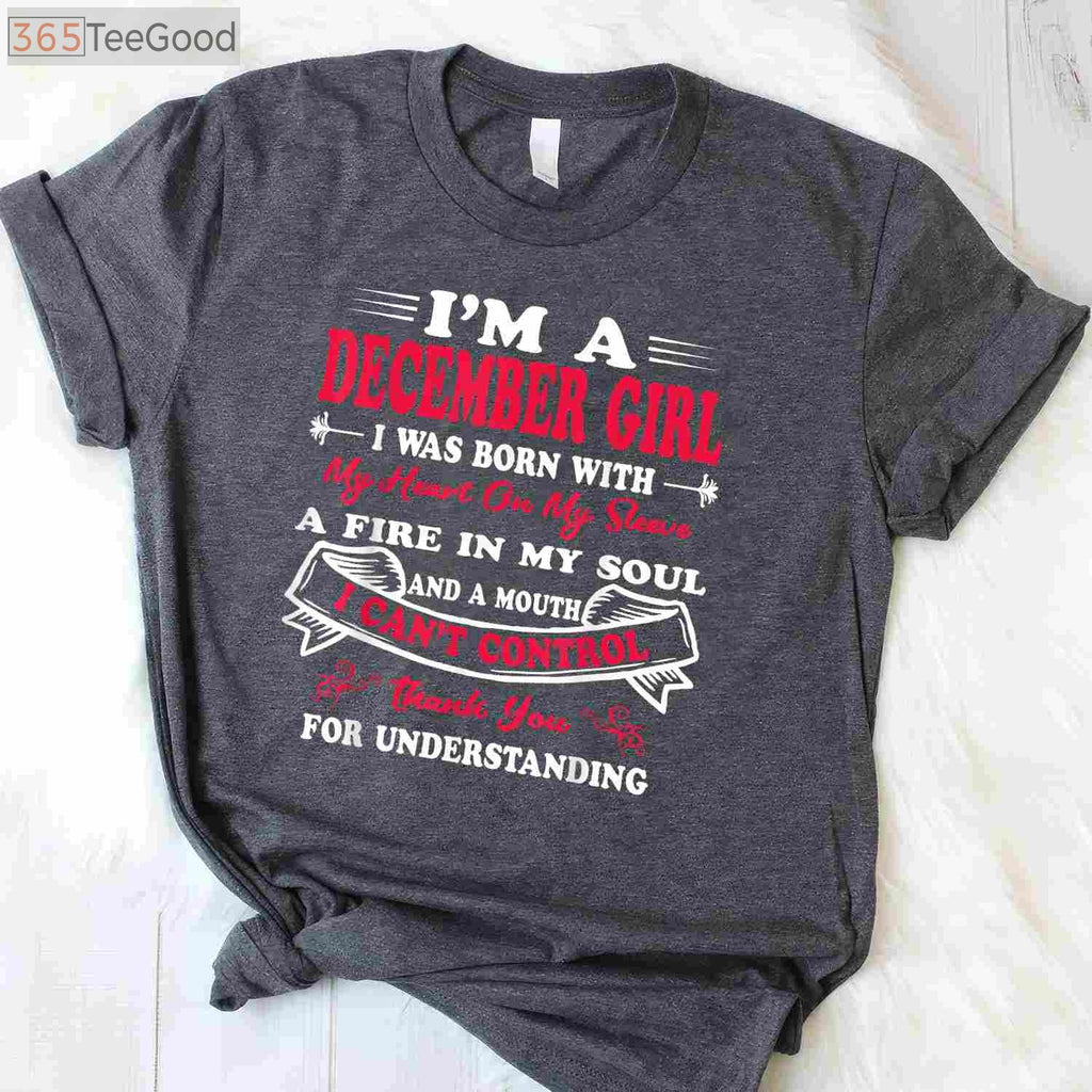 I Am A December Girl Birthday Shirt - Festive Winter Birthday Gift for Women