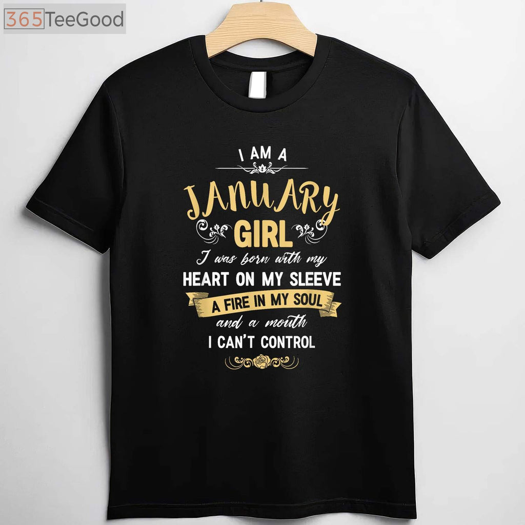 I Am A January Girl T-Shirt Womens Birthday Gifts Shirt T-Shirt