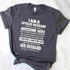 I Am a Spoiled Husband I Have a Freaking Awesome Wife T-Shirt Tee Funny Married Husband Gift