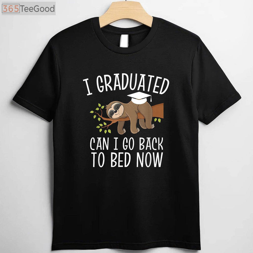 I Graduated Can I Go Back To Bed Now T-Shirt - Funny Class of 2026 Gift