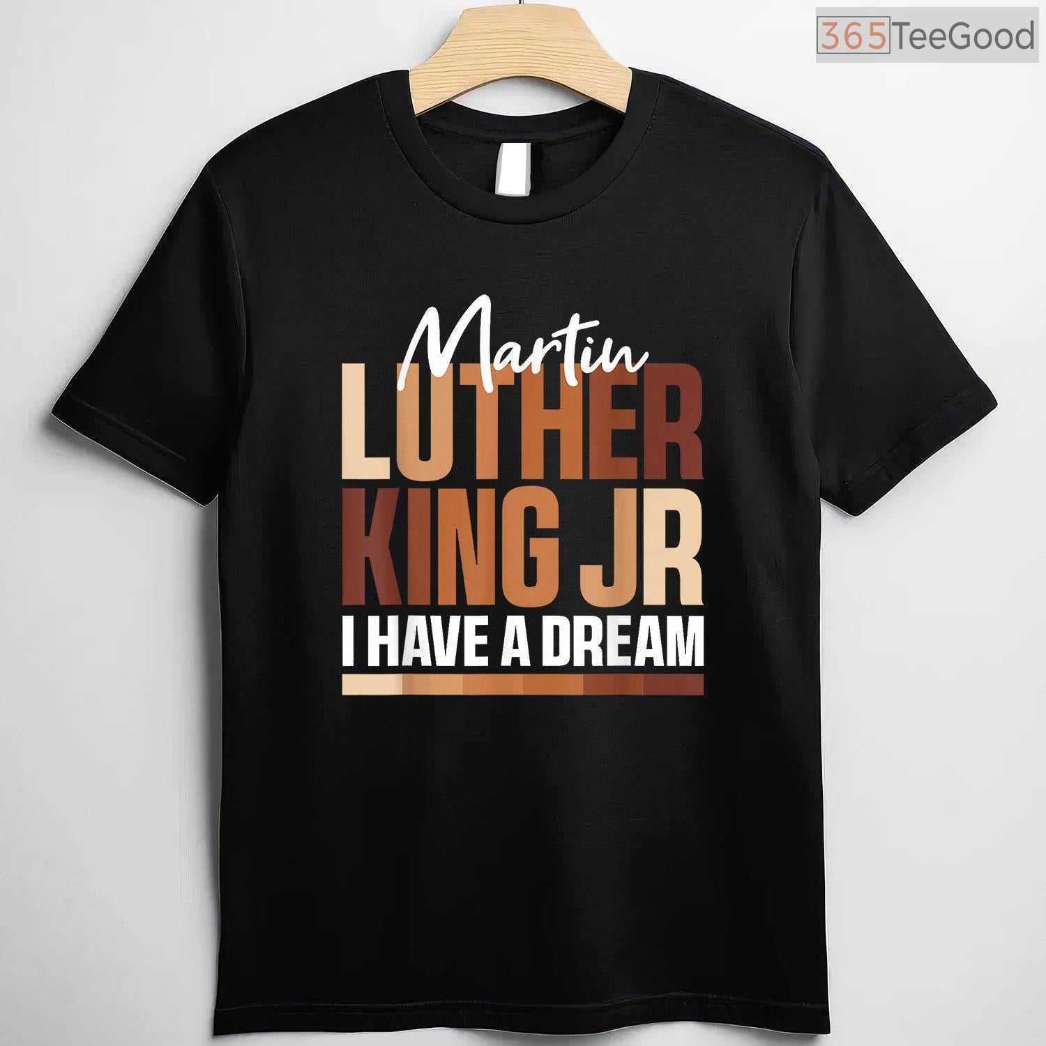 I Have A Dream T-Shirt MLK Day Black History Month Civil Rights Activist BLM Shirt