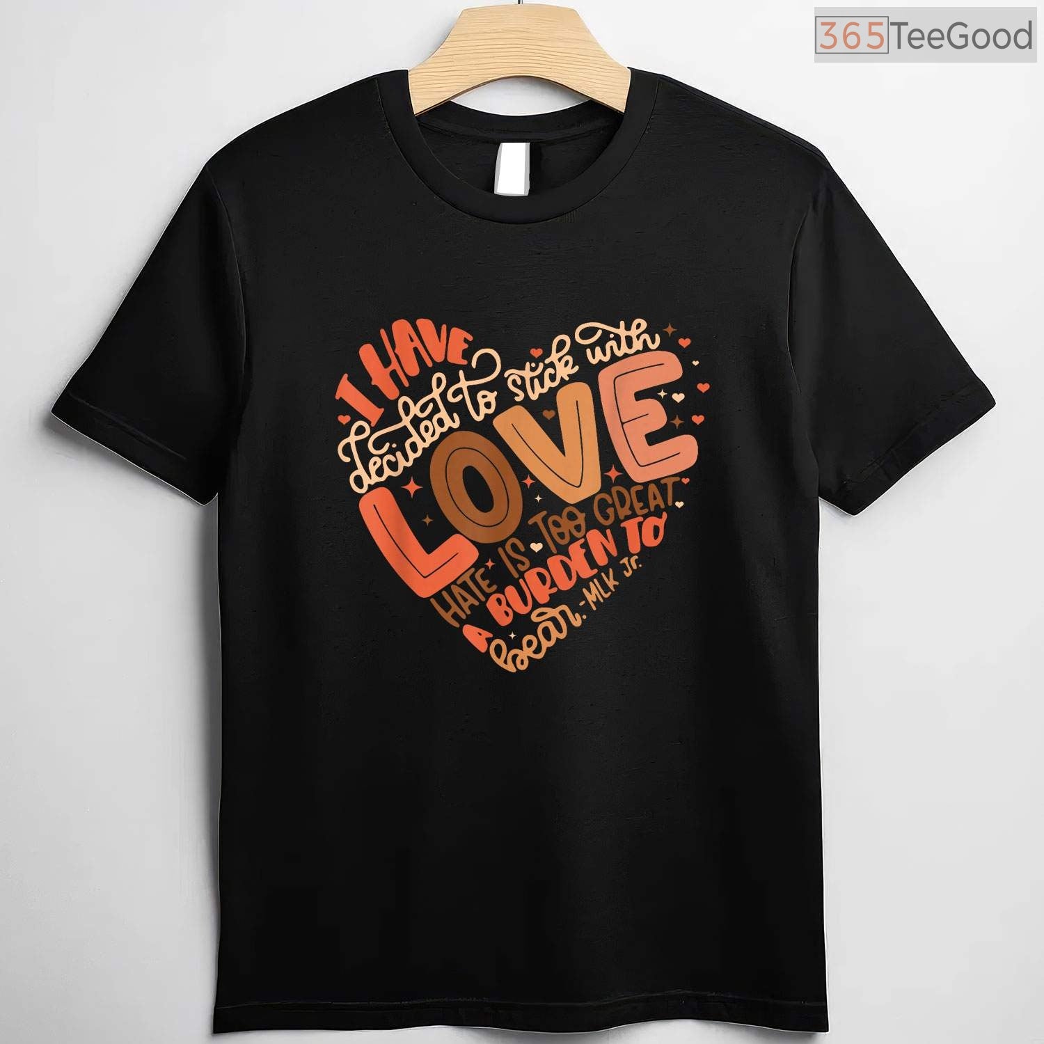 I Have Decided To Stick With Love Shirt Martin Luther King Jr Black History Month T-Shirt