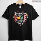I Have Decided To Stick With Love MLK Quote T-Shirt Martin Luther King Jr Black History Month Tee