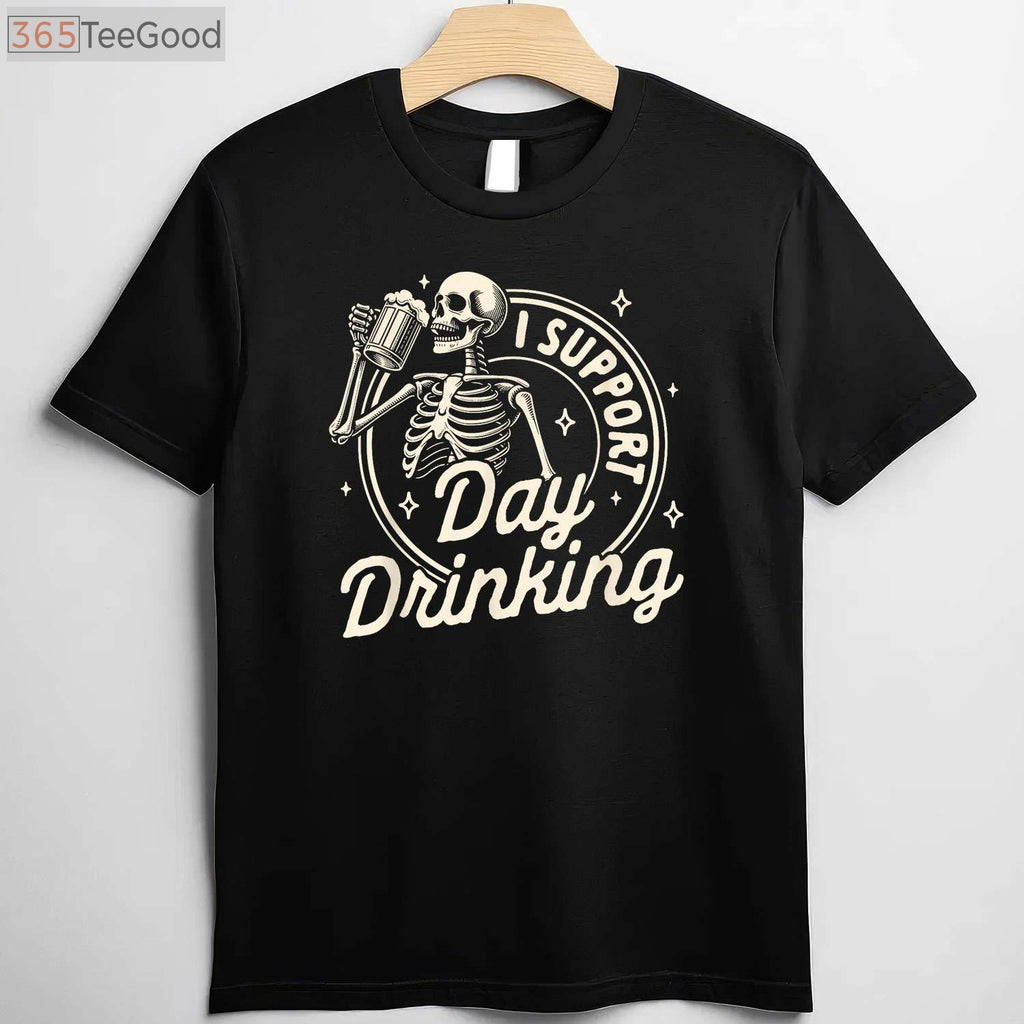 I Support Day Drinking Skeleton T-Shirt - Funny Beer Lover Party Tee