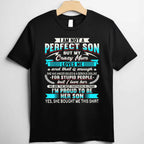 I’m Not a Perfect Son but My Crazy Mom Loves Me Tee T-Shirt Unisex