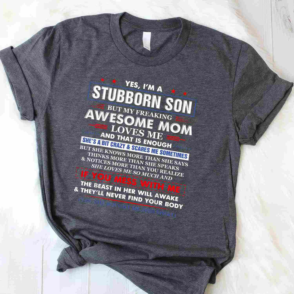 I’m a Stubborn Son but My Awesome Mom Funny Saying Tee T-Shirt for Adults