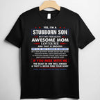 I’m a Stubborn Son but My Awesome Mom Funny Saying Tee T-Shirt for Adults