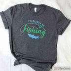 I'd Rather Be Fishing Funny Father's Day Shirt, Top-Rated Gift for Fishing Obsessed Dads