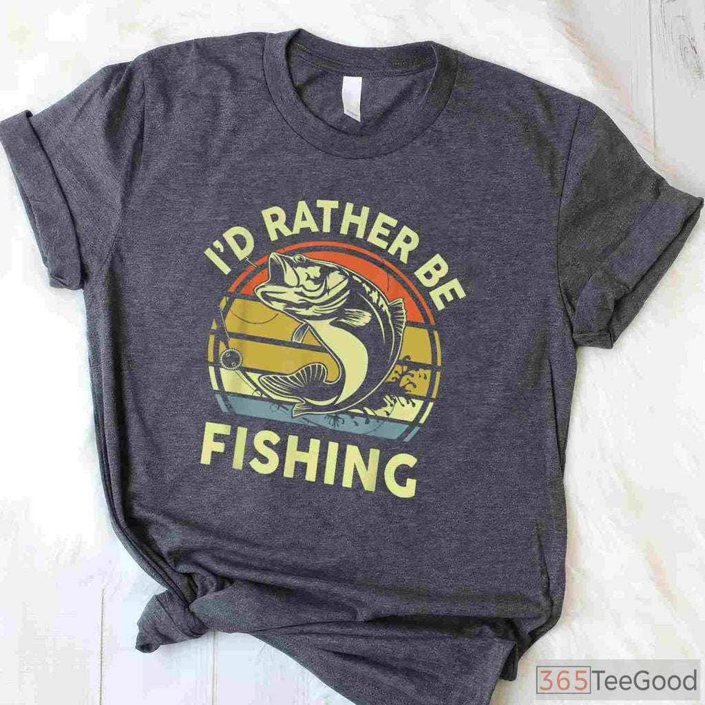 I'd Rather Be Fishing Bass Gift Shirt - Funny Fishing Dad Joke Apparel
