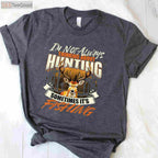 I'm Not Always Thinking About Hunting Shirt, Sarcastic Wildlife Deer Lover Tee