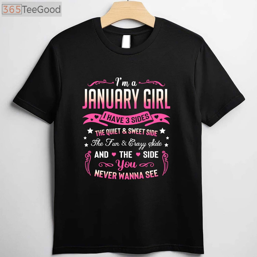 I'm a January Girl I Have 3 Sides January Birthday Long Sleeve T-Shirt