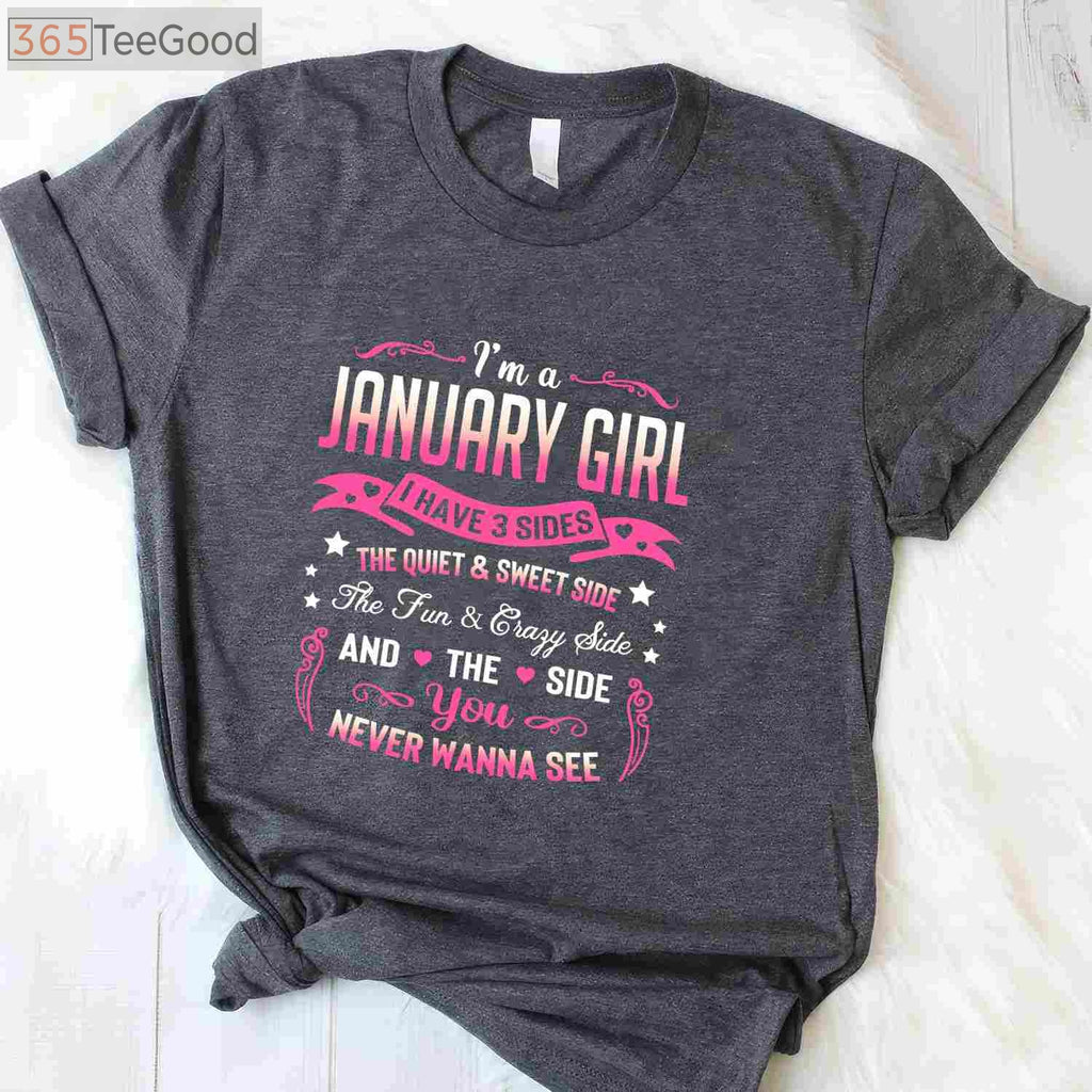 I'm a January Girl I Have 3 Sides January Birthday Long Sleeve T-Shirt