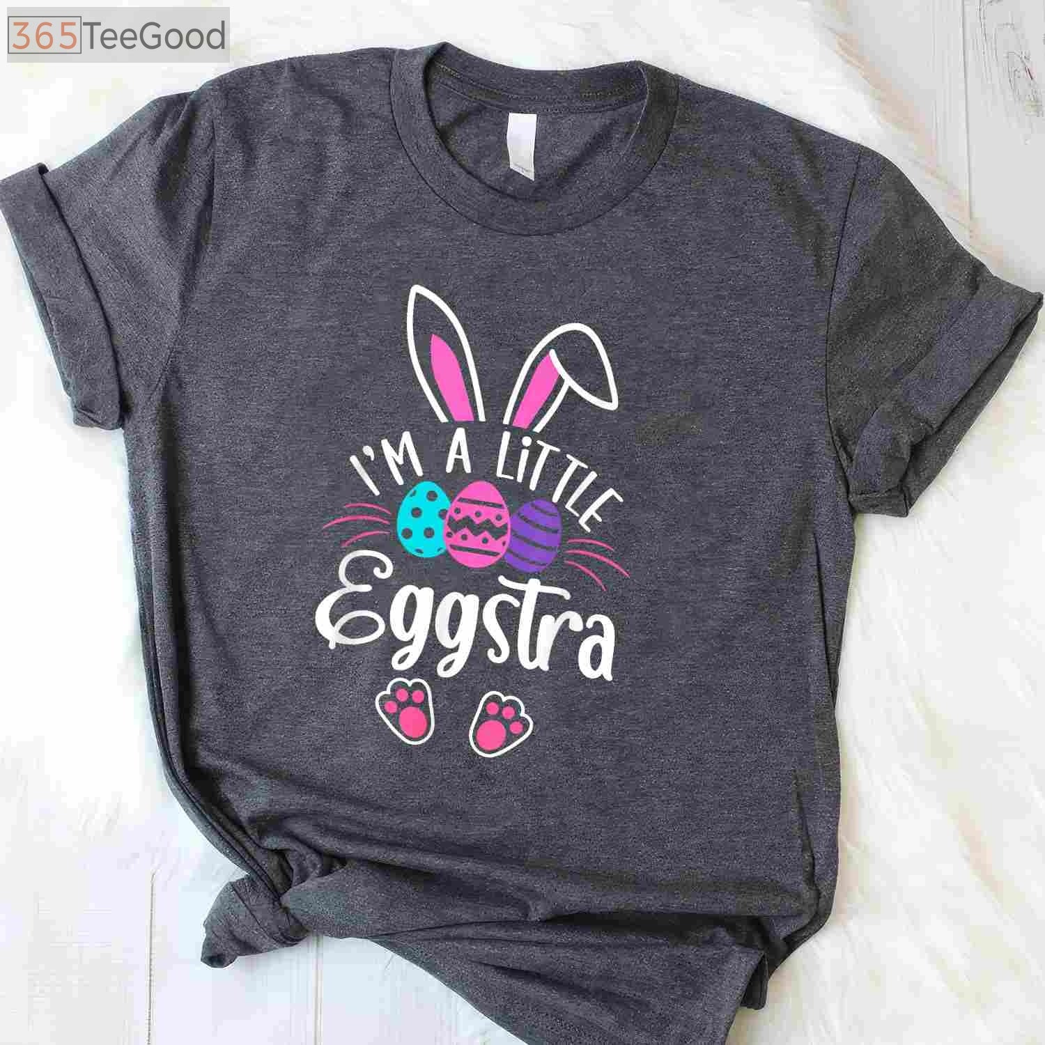 I'm a Little Eggstra Easter Day T-Shirt, Funny Easter Egg Shirt for Kids Men Women