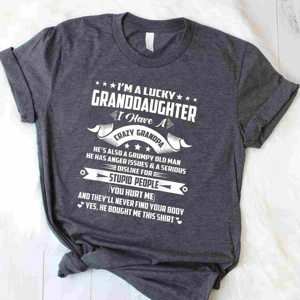 I'm a Lucky Granddaughter I Have a Grandpa T-Shirt Tee Funny Grandpa and Granddaughter Family Gift