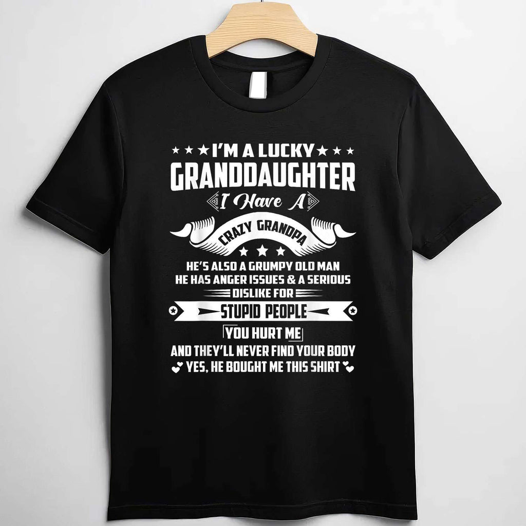 I'm a Lucky Granddaughter I Have a Grandpa T-Shirt Tee Funny Grandpa and Granddaughter Family Gift