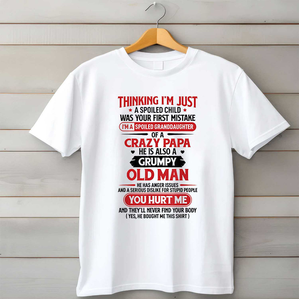 I'm a Spoiled Granddaughter of a Crazy Papa T-Shirt Tee Funny Grandpa Family Gift Shirt