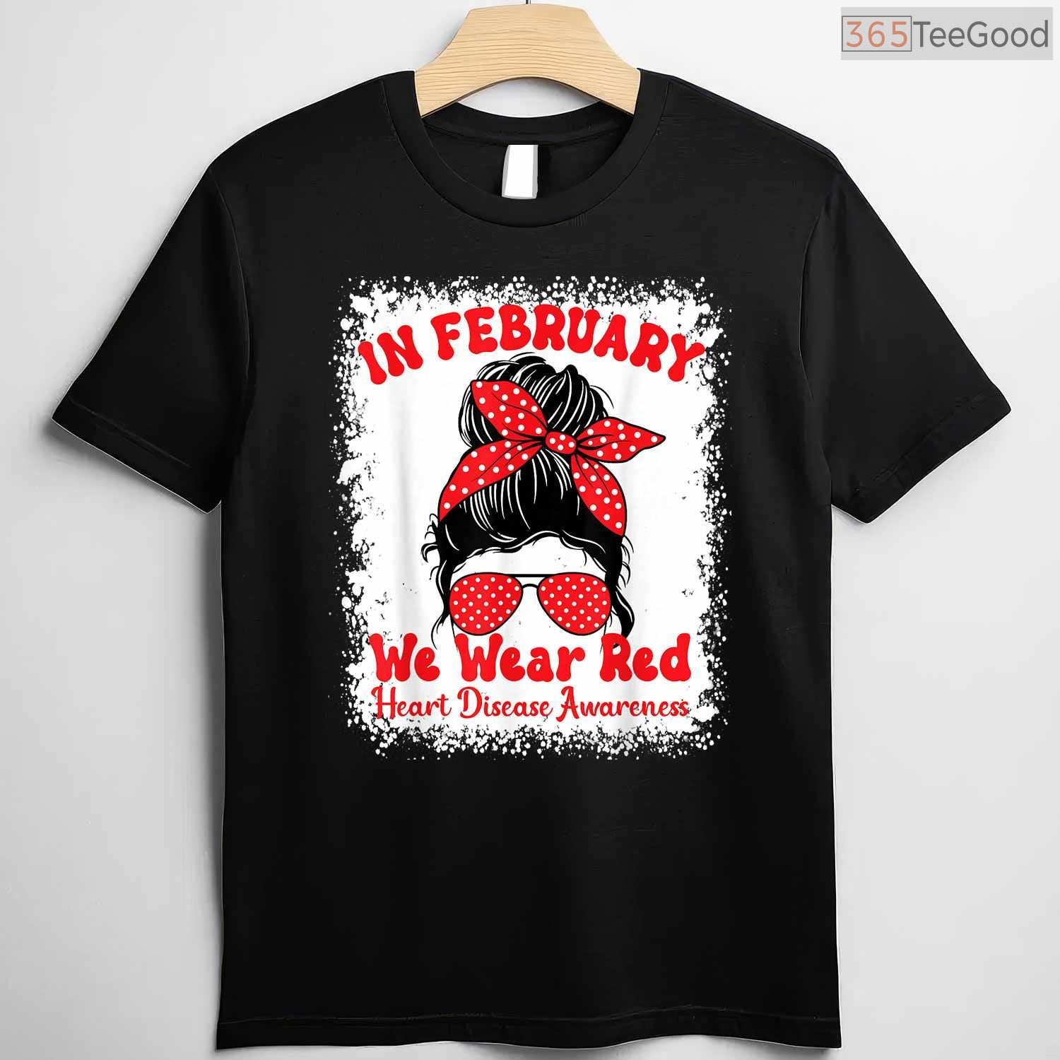 In February We Wear Red Heart Disease Awareness Messy Bun Shirt