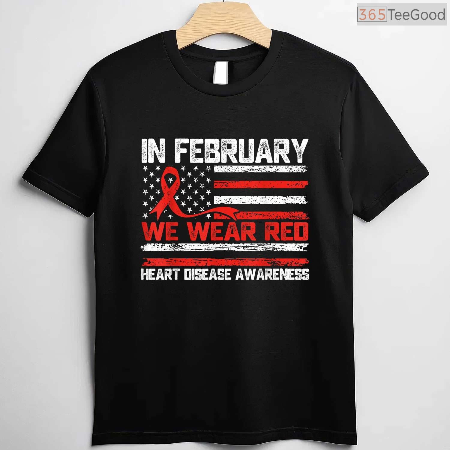 In February We Wear Red Support Shirt – Heart Disease Awareness Tee