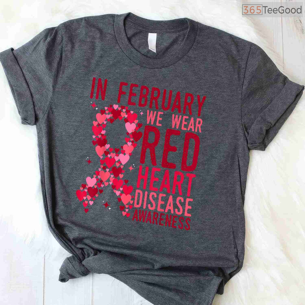 In February We Wear Red Month Shirt – Heart Disease Awareness Tee