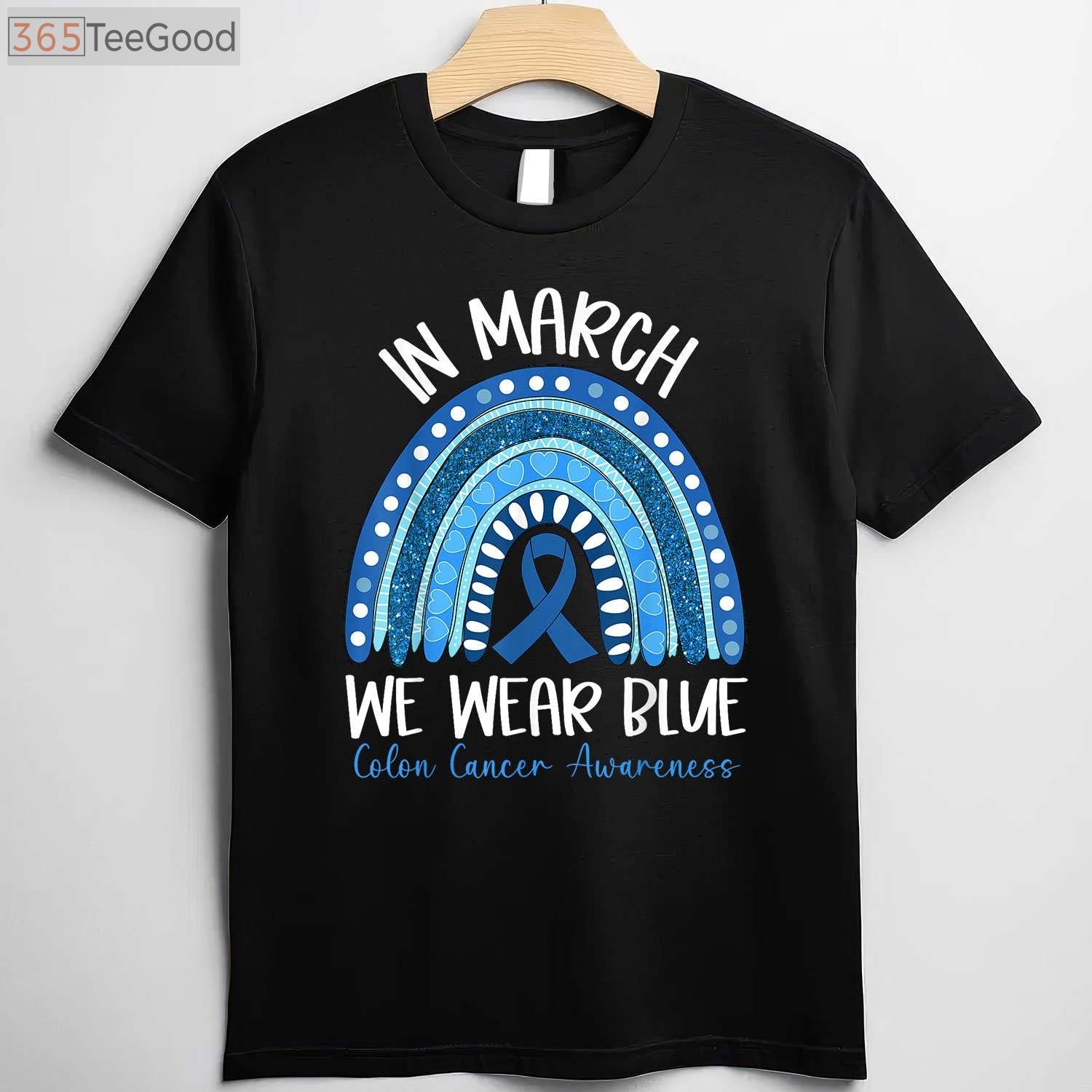 In March We Wear Blue Colon Cancer Awareness T-Shirt, Ribbon Rainbow Support Shirt