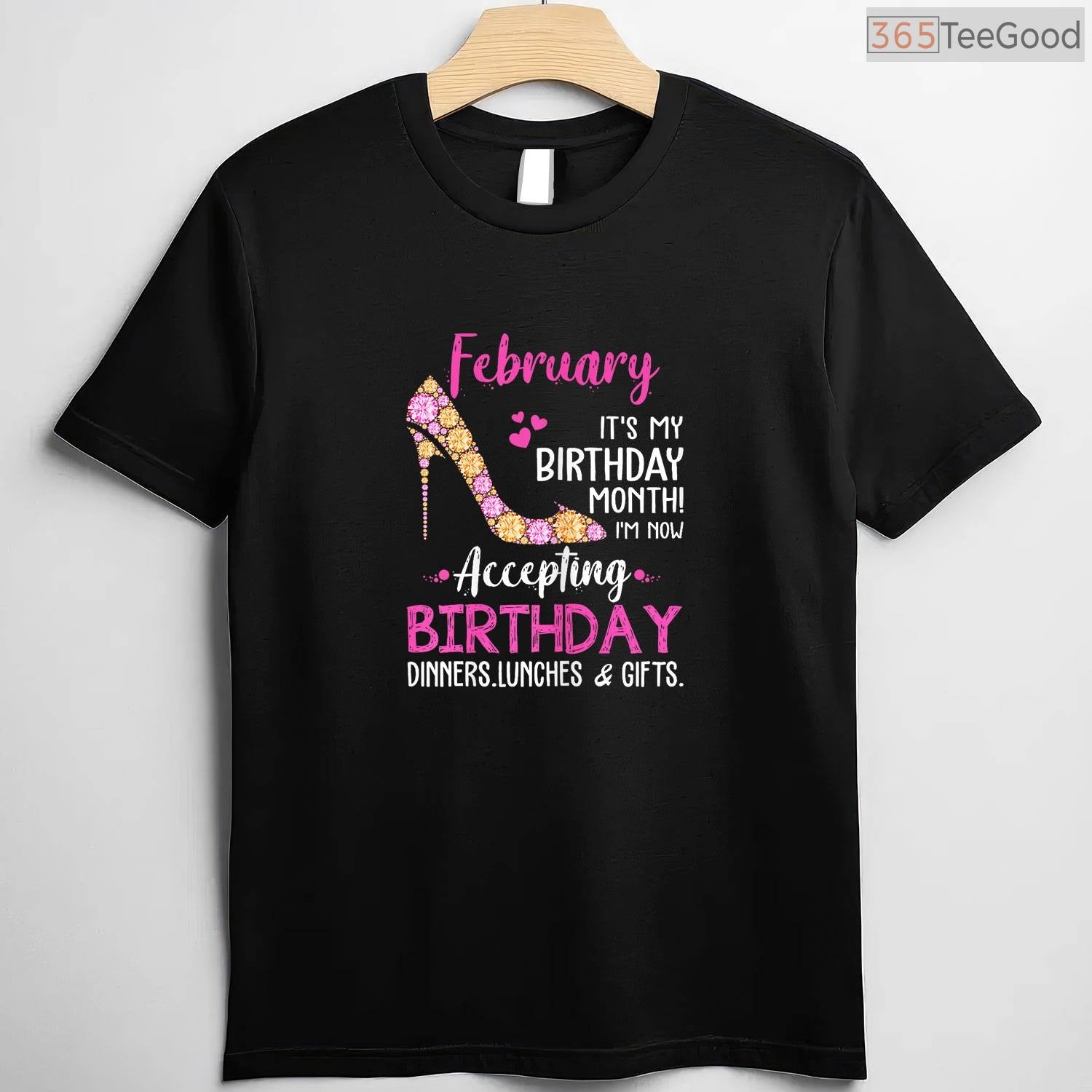 It's My Birthday Month February Shirt – Gift For Mom Wife & Daughter