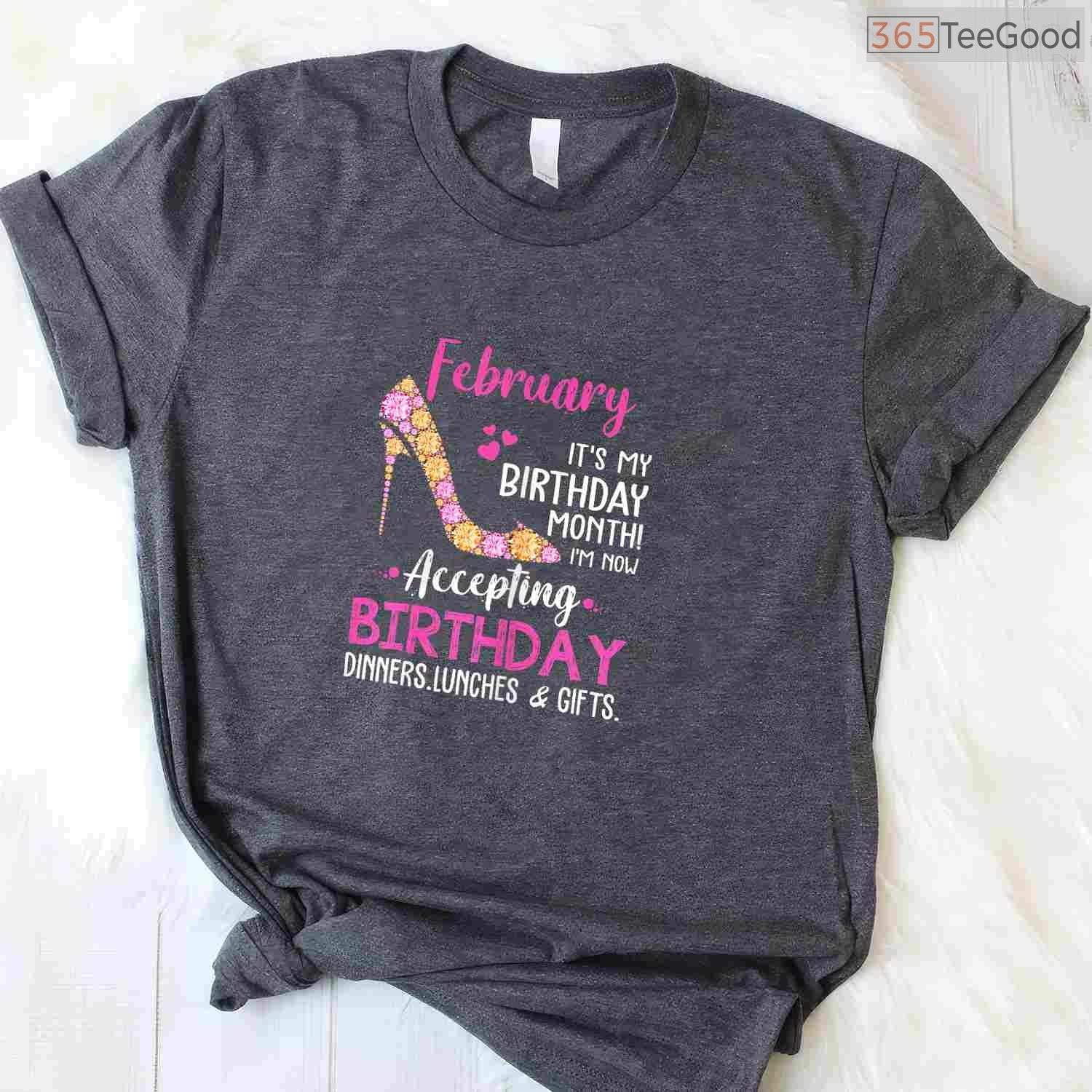 It's My Birthday Month February Shirt – Gift For Mom Wife & Daughter