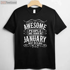 January Birthday Awesome People are Born in January Birthday T-Shirt