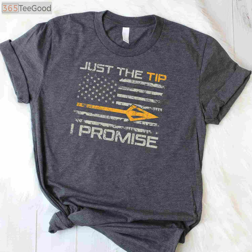 Just The Tip I Promise Hunting Shirt, Funny Bowhunting Camo Joke Tee