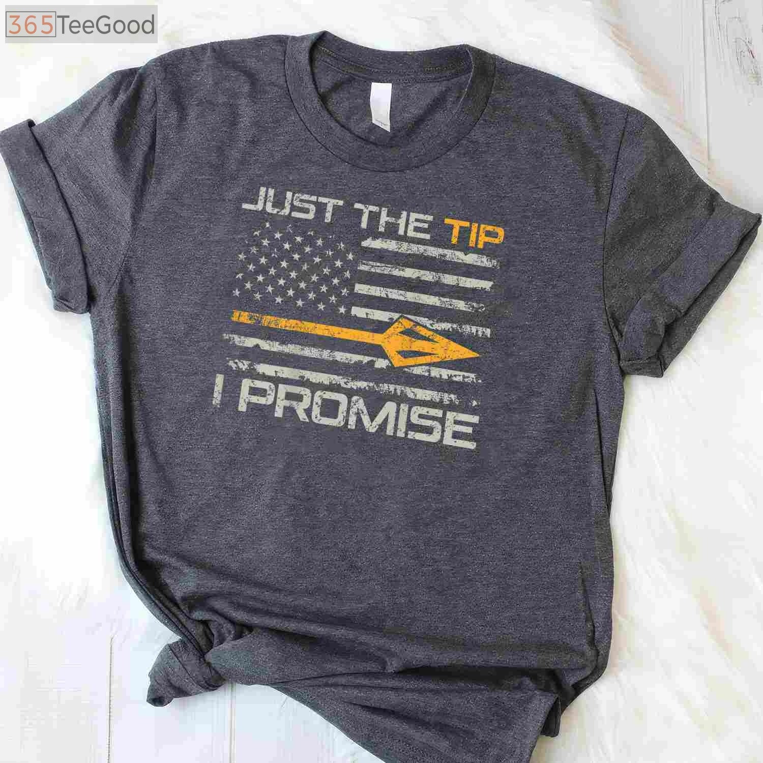 Just The Tip I Promise Hunting Shirt, Funny Bowhunting Camo Joke Tee