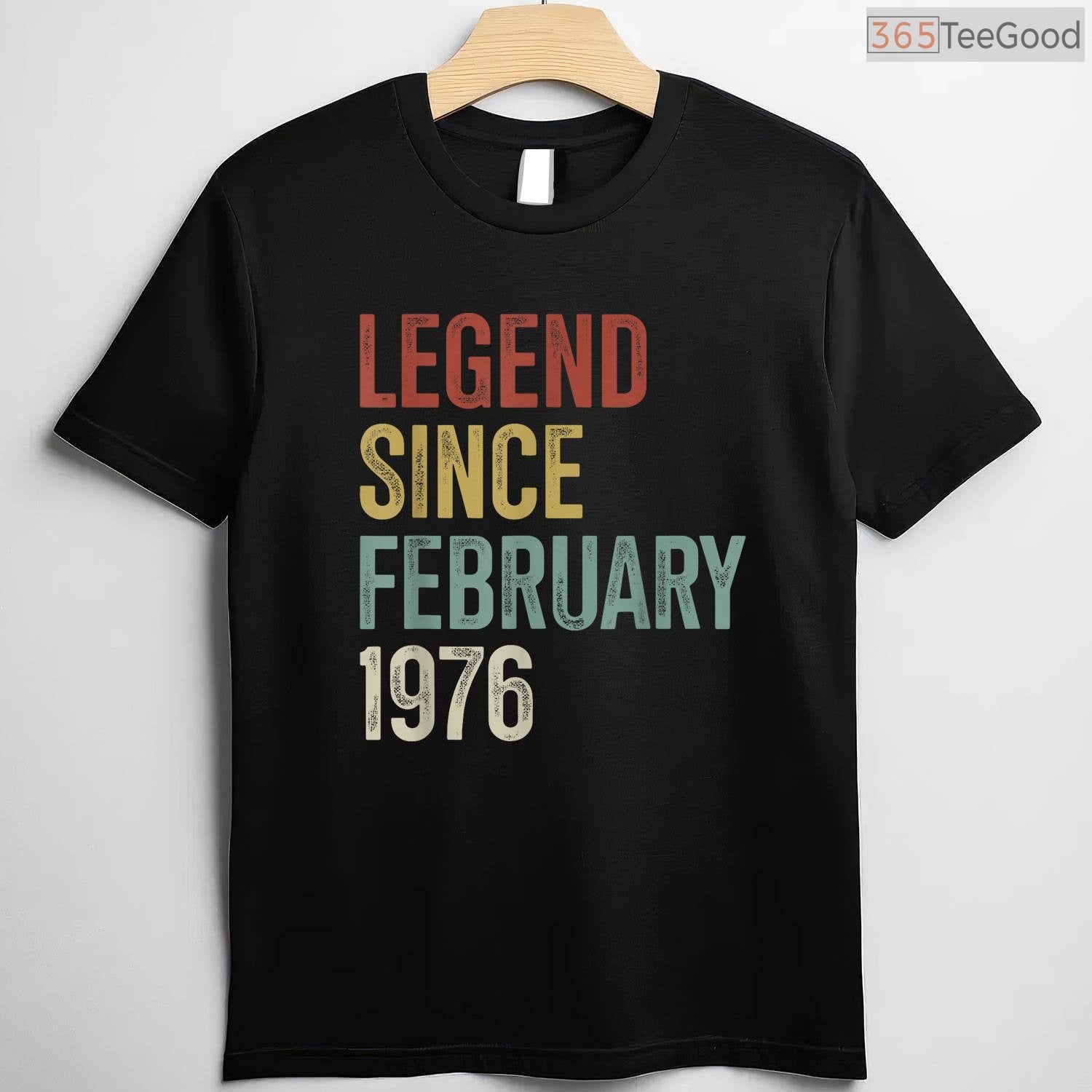 Legend Since February 1976 Shirt – 50th Birthday Gift 50 Years Old