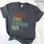 Legend Since February 1976 Shirt – 50th Birthday Gift 50 Years Old